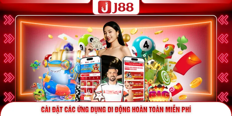 Tải App J88 - Cách Tải Ứng Dụng Cược Từ iOS Và Android 3 Cài đặt các ứng dụng di động hoàn toàn miễn phí