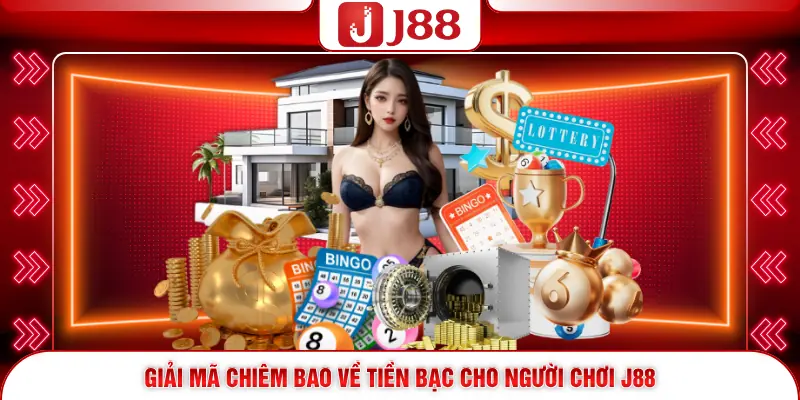 Tổng Hợp Sổ Mơ – Tra Cứu Ý Nghĩa Giấc Mơ Tại Cổng Game J88 2 Giải mã chiêm bao về tiền bạc cho người chơi J88