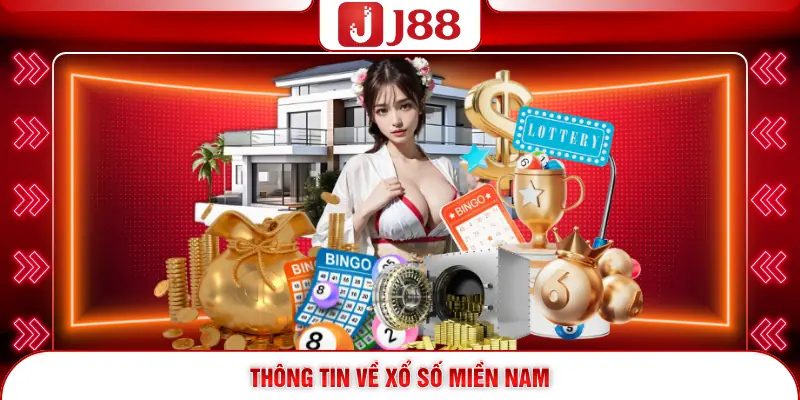 Xổ Số Miền Nam - Rinh Thưởng Lớn Lên Đến Hàng Tỷ Đồng 1 Thông tin về Xổ số miền Nam